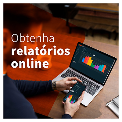 Obtenha relatórios online